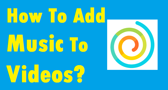 How to Add Music to a  Video